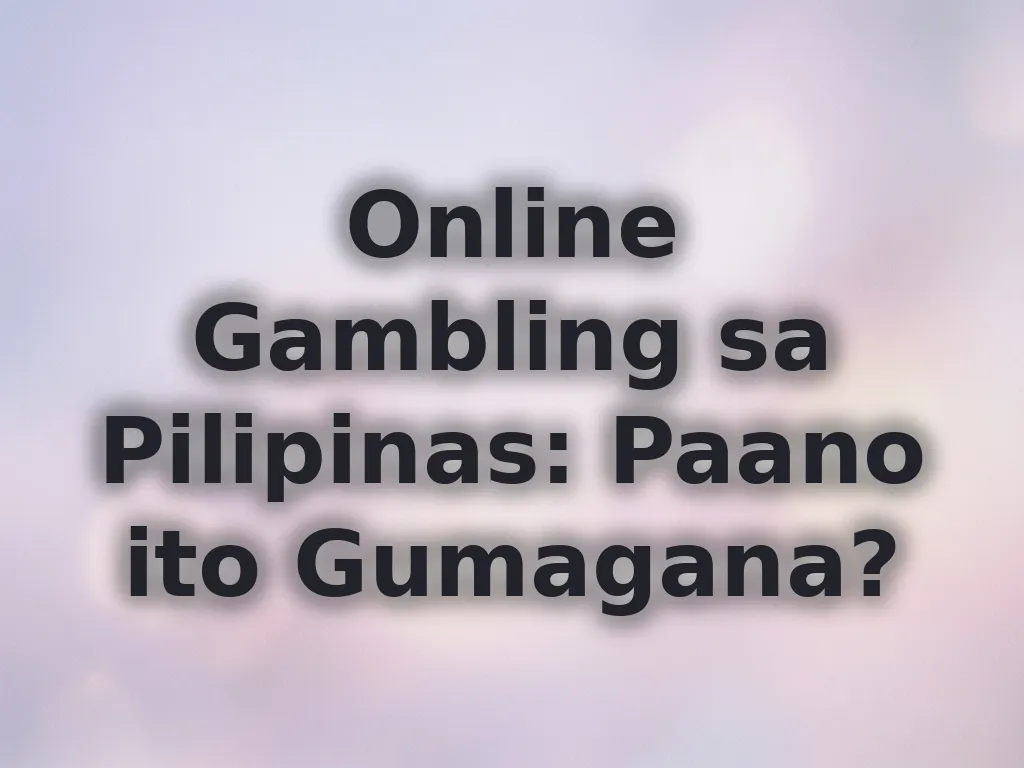 Gabay sa online gambling sa Pilipinas